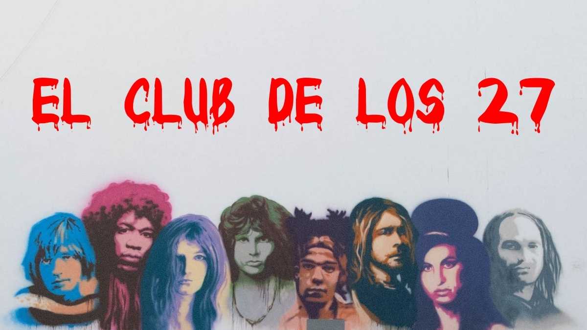 La terrible maldición del "Club de los 27"