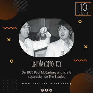 10 de Abril 1970 Paul McCartney anuncia la separación de The Beatles