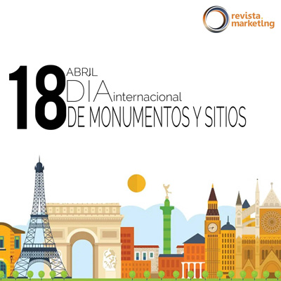 18 de abril Día Internacional de los Monumentos y Sitios