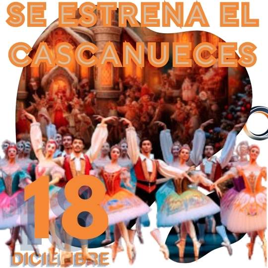 18 de diciembre 1892 se estrena el Cascanueces en Revista Marketing