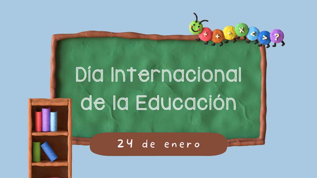 24 de enero D&iacute;a Internacional de la Educaci&oacute;n