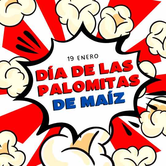19 de enero Día de las Palomitas de Maíz