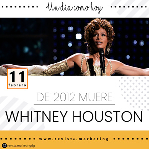 11 de febrero 2012 Muere Whitney Houston