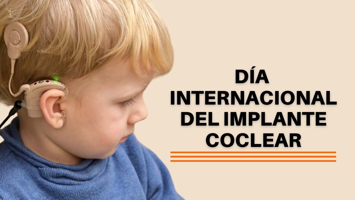 Día Internacional del Implante Coclear
