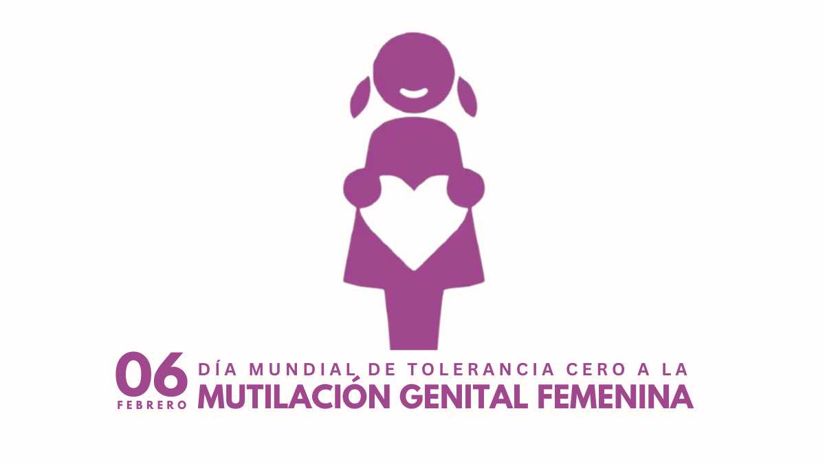 Día Mundial de Tolerancia Cero a la Mutilación Genital Femenina