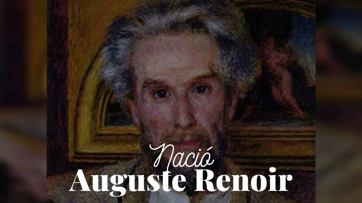  Nace Auguste Renoir
