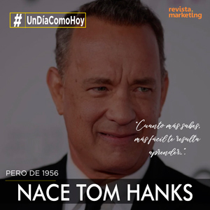 09 de julio 1956 Nace el Actor Tom Hanks