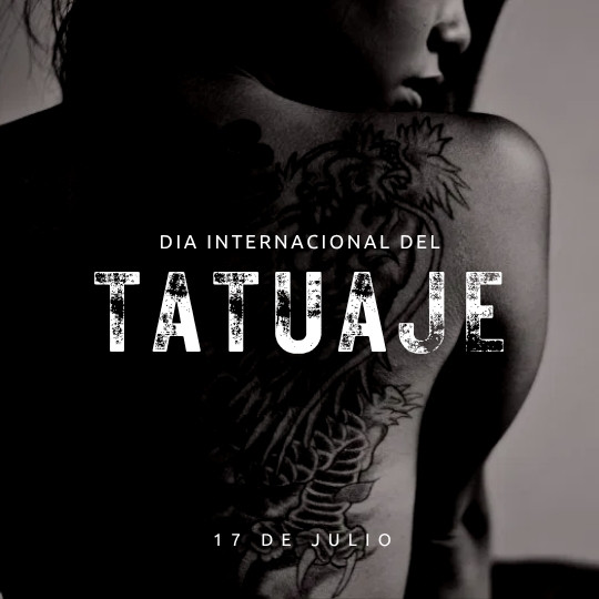 17 de julio Día Internacional del Tatuaje
