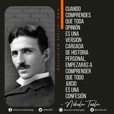 Frase Nikola Tesla de la opinion en Revista Marketing