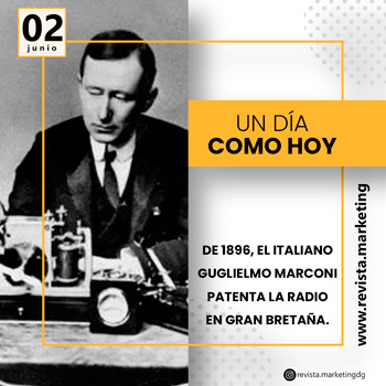 02 de junio 1896 Marconi patenta la radio en Gran Bretaña