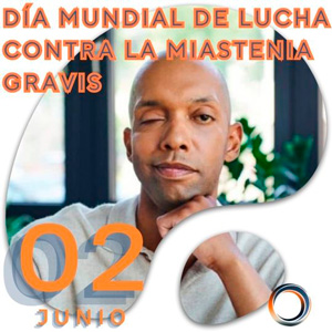 02 de junio Día Mundial de Lucha contra la Miastenia Gravis