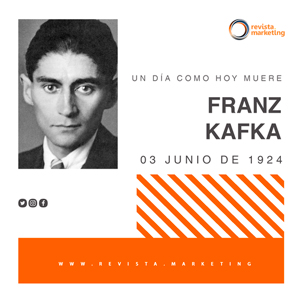 03 de junio 1924 Muere Franz Kafka en Revista Marketing