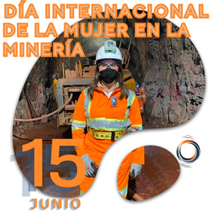 15 de junio Día Internacional de la Mujer en la Minería