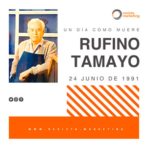 Un día como hoy 24 de junio 1991 Muere el pintor Rufino Tamayo 