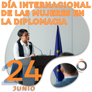 24 de junio Día Internacional de las Mujeres en la Diplomacia
