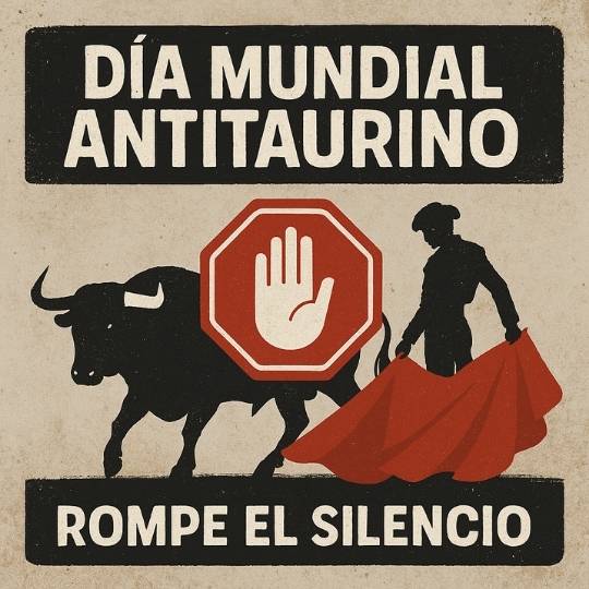 25 de junio Día Mundial Antitaurino