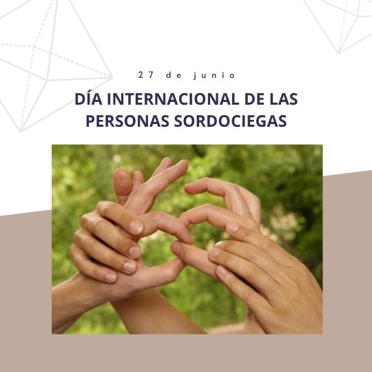 27 de junio Día Internacional de las Personas Sordociegas