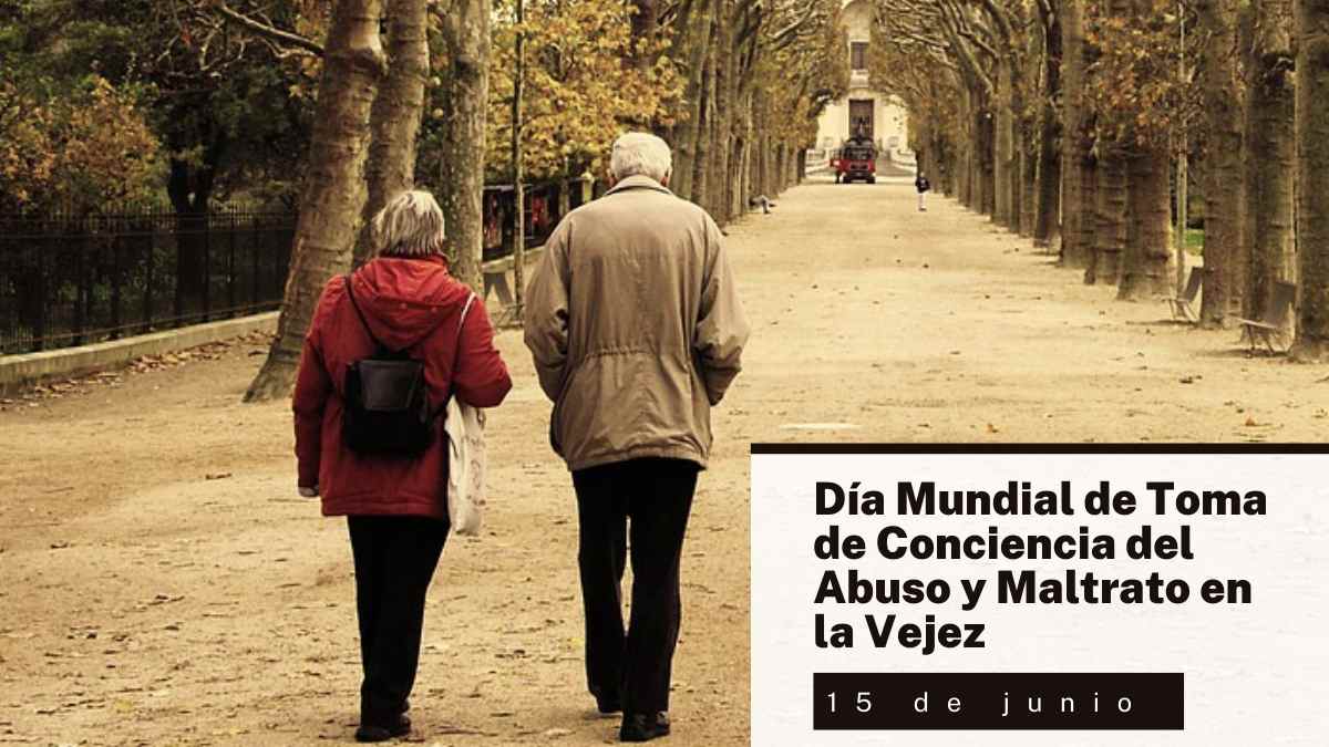 Día Mundial de Toma de Conciencia del Abuso y Maltrato en la Vejez