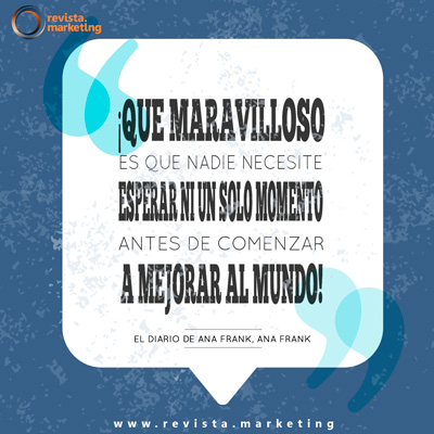 Frase Ana Frank mejorar el mundo en Revista Marketing