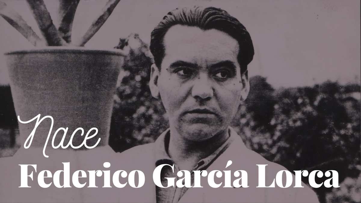  Nace Federico García Lorca