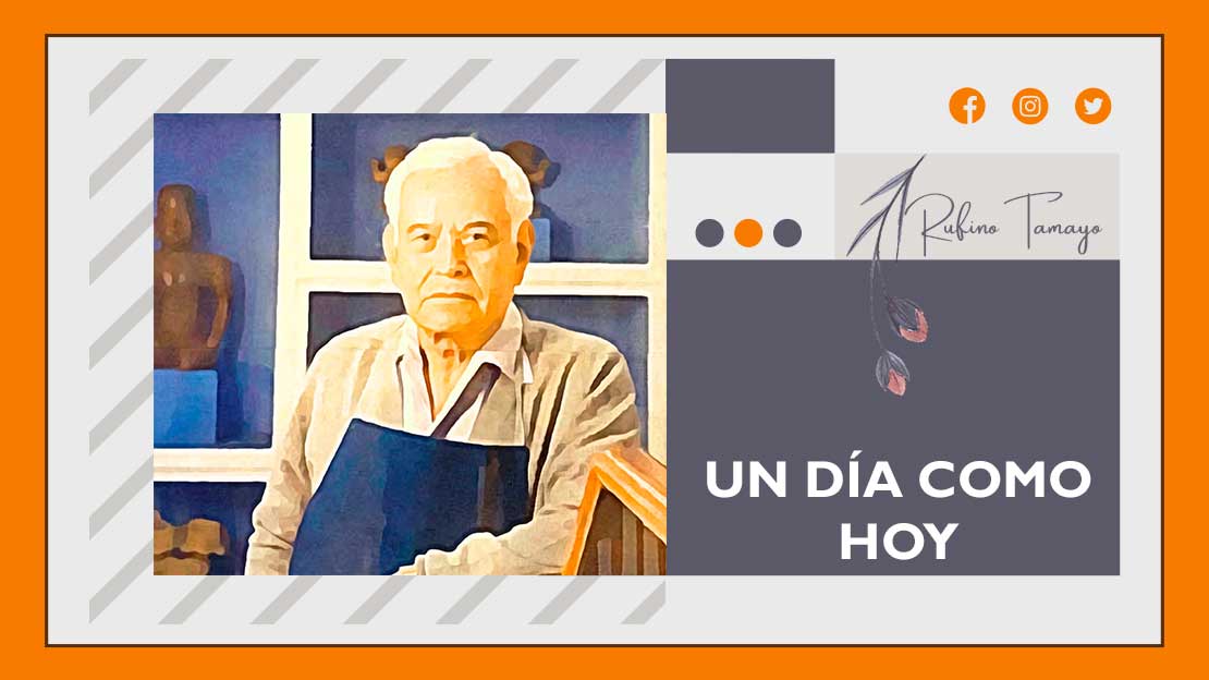 Un dia como hoy muere rufino tamayo revista marketing
