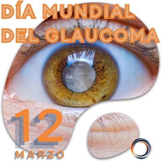 12  de marzo Día Mundial del Glaucoma