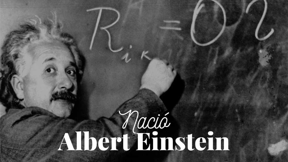  Nace Albert Einstein
