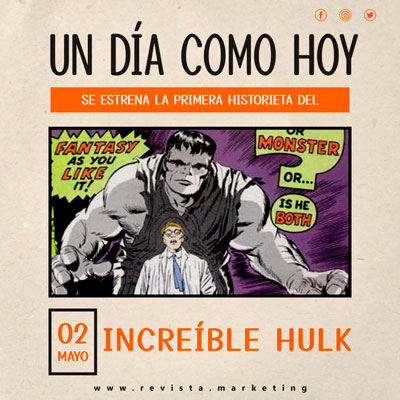 02 de mayo 1962 Se publica el primer comic The Incredible Hulk