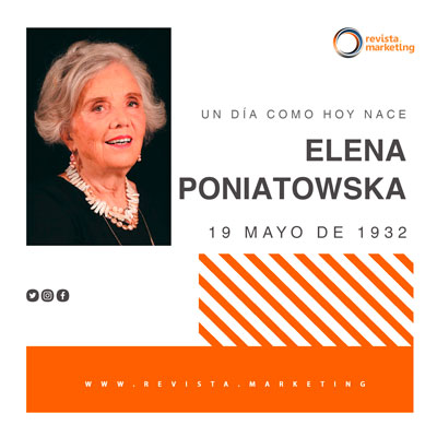 19 de mayo 1932 Nace Elena Poniatowska