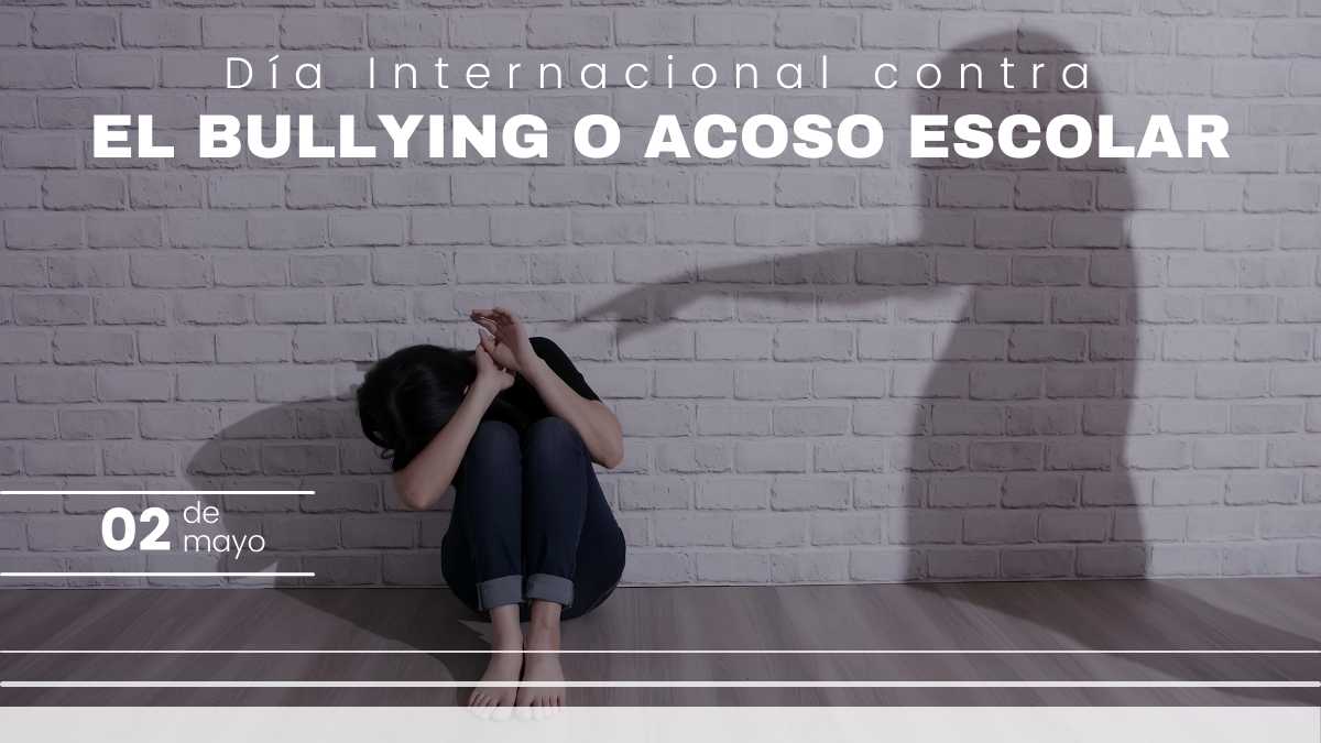 Día Internacional contra el Bullying o el Acoso Escolar