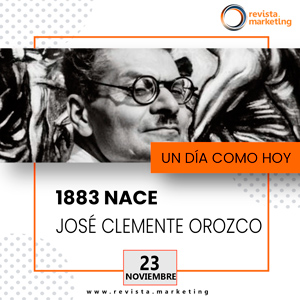 23 de noviembre 1883 Nace Jose Clemente Orozco