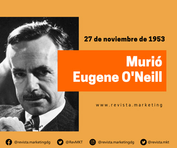 27 de noviembre 1953 Muere Eugene Gladstone ONeill