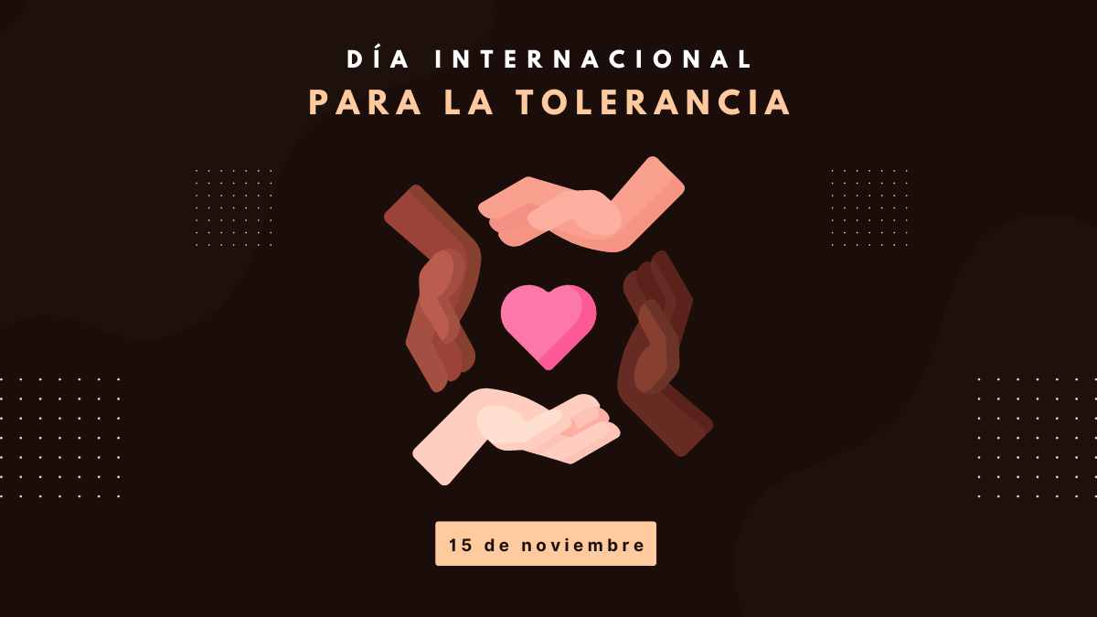  Día Internacional para la Tolerancia