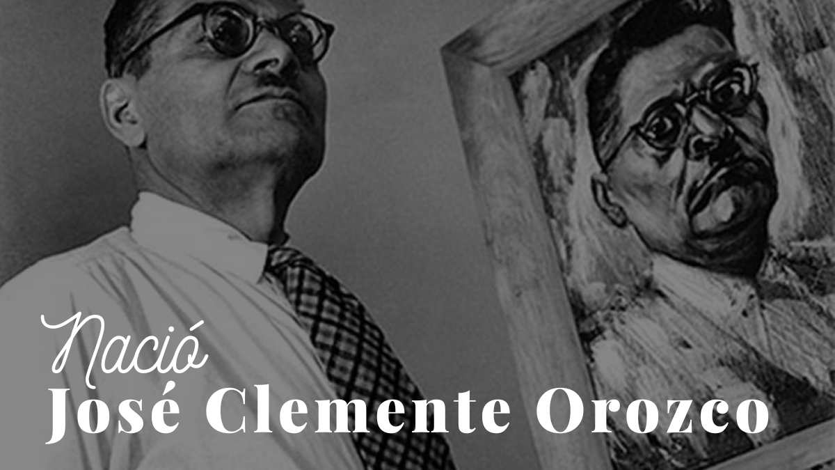Nació José Clemente Orozco