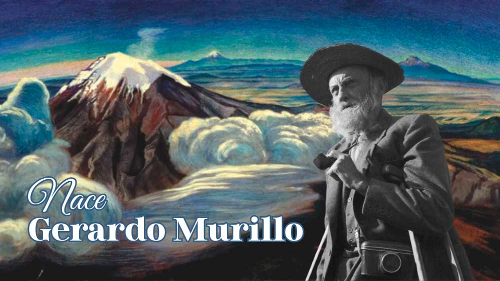 Nace Gerardo Murillo