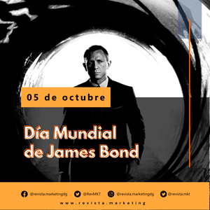 05 de octubre Dia Mundial de James Bond en revista marketing