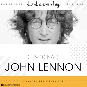 09 de octubre 1940 un dÍa como hoy nace John Lennon