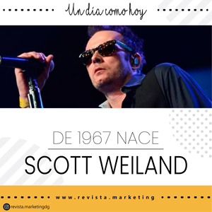 27 de octubre 1967 Nace Scott Weiland en revista marketing