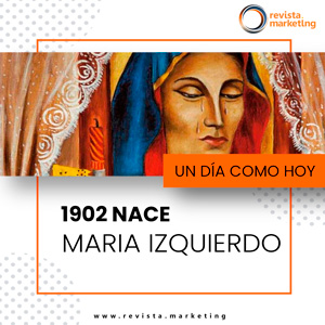 30 de octubre 1902 Nace María Izquierdo rm
