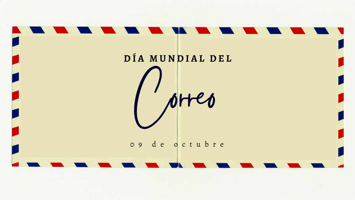 09 de octubre D&iacute;a Mundial del Correo