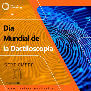 01 de septiembre Dia Mundial de la Dactiloscopia en Revista Marketing