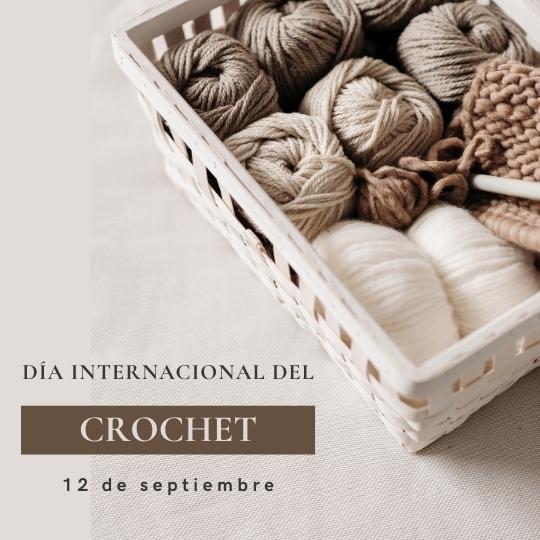 12 DE SEPTIEMBRE DIA INTERNACIONAL DEL CROCHET
