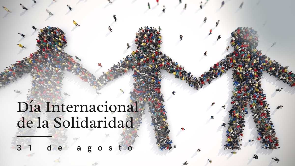 31 de agosto D&iacute;a Internacional de la Solidaridad