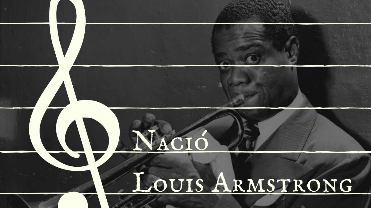 04 de agosto 1901 Nace Louis Armstrong