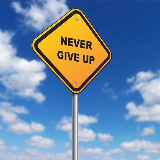 NEVER GIVE UP