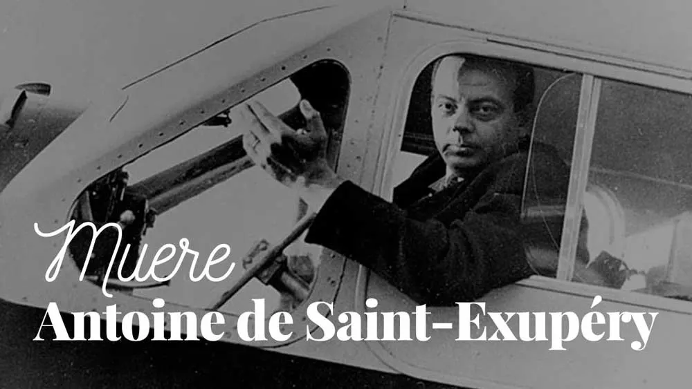 31 de julio 1944 Muere Antoine de Saint-Exup&eacute;ry