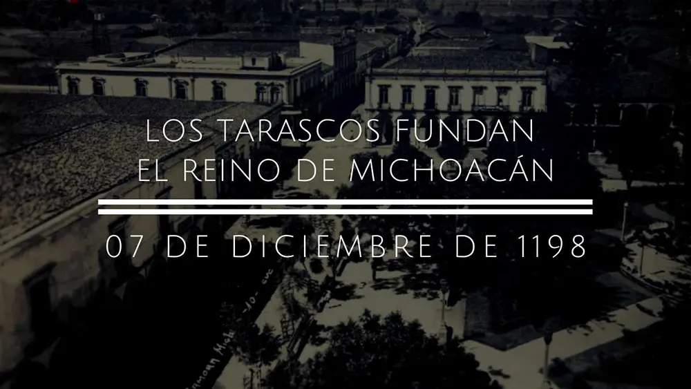 Reino de Michoac&aacute;n los Tarascos 07 de diciembre 1198