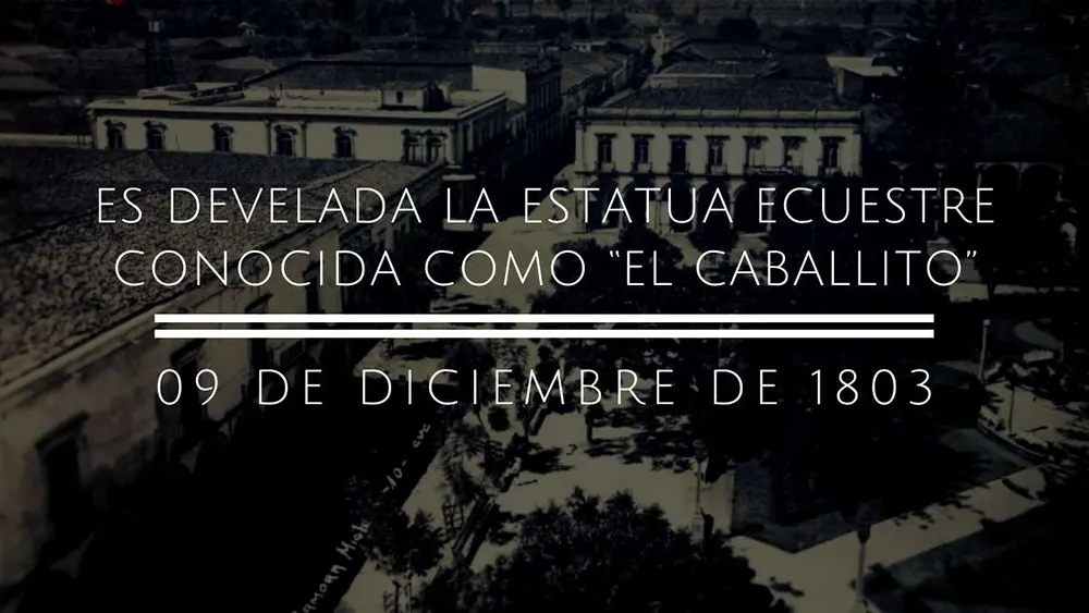 09 de diciembre 1803 Es develado El Caballito la Estatua ecuestre de Carlos IV
