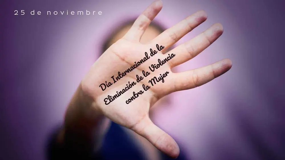 25 de noviembre D&iacute;a Internacional para la Eliminaci&oacute;n de la Violencia contra la Mujer