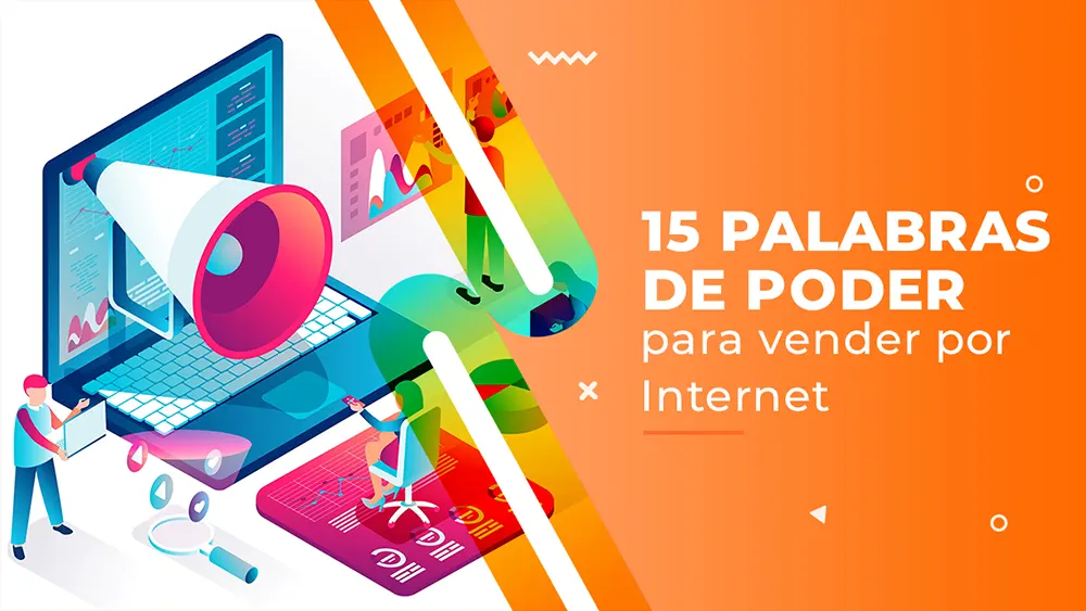 Las 15 palabras de poder para vender en internet